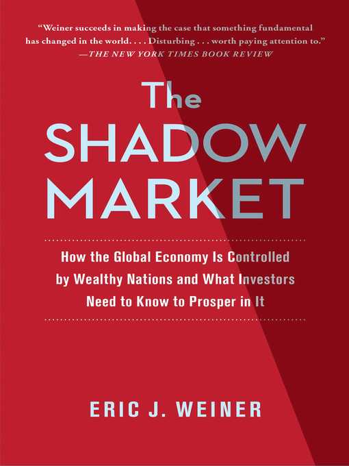 Title details for The Shadow Market by Eric J. Weiner - Available